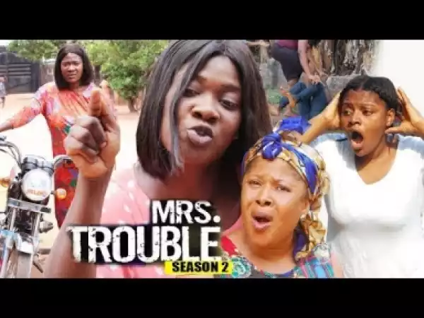 Video: Mrs Trouble Season 2 - Mercy Johnson -  2018 Latest Nigerian Nollywood Movie